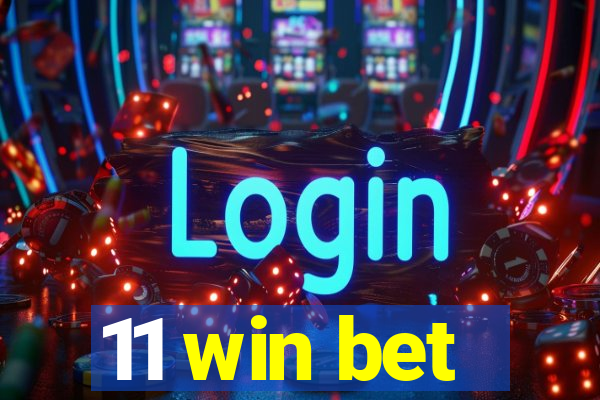 11 win bet